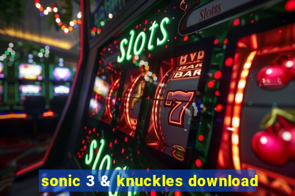 sonic 3 & knuckles download